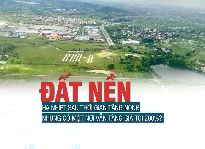 Đất nền hạ nhiệt sau thời gian tăng nóng, nhưng có một nơi vẫn tăng giá tới 200%?