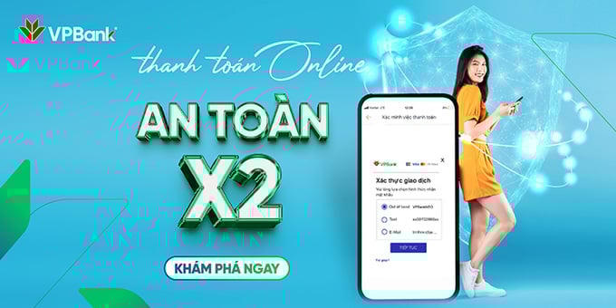 Nhân đôi bảo vệ với phương thức xác thực mới khi giao dịch trực tuyến của VPBank