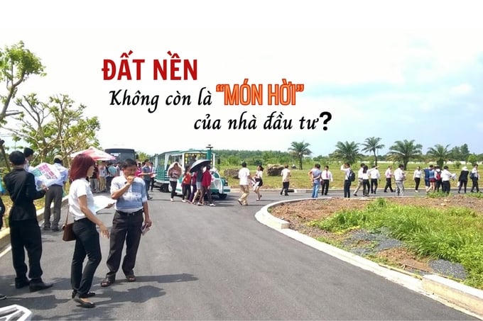 Đất nền không còn là “món hời” của nhà đầu tư?