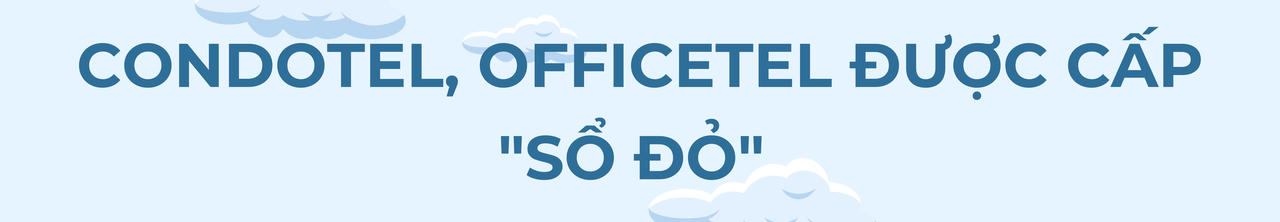 Cấp sổ đỏ cho condotel, officetel, BĐS nghỉ dưỡng có hồi phục?