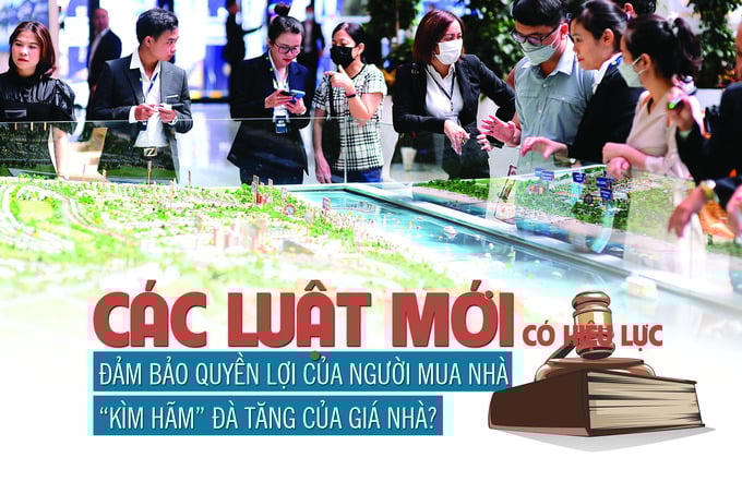 Các Luật mới có hiệu lực: Đảm bảo quyền lợi người mua nhà, “kìm hãm” đà tăng của giá nhà?
