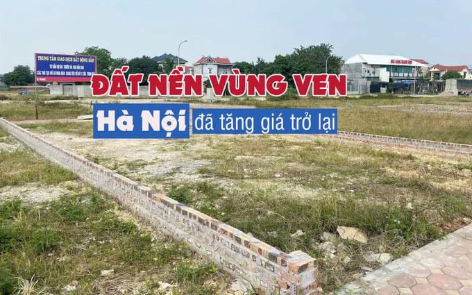 Đất nền vùng ven Hà Nội đã tăng giá trở lại tại một số khu vực