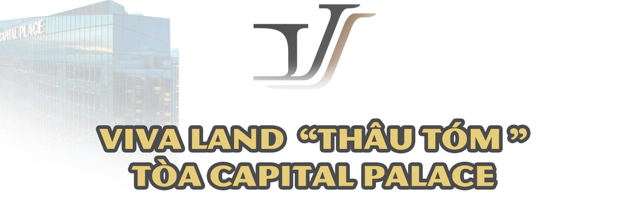 Những cuộc viễn chinh thâu tóm “đất vàng” từ Bắc chí Nam , hé mở năng lực thực sự của “đại gia” địa ốc mới nổi Viva Land