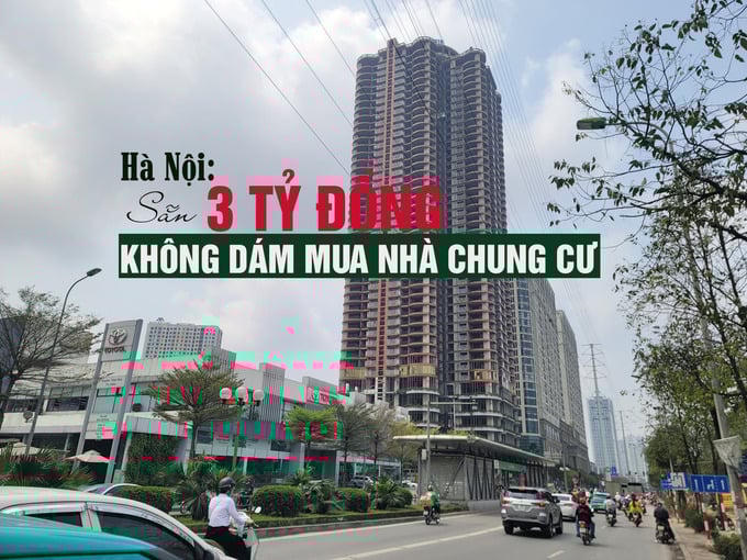 Hà Nội: Sẵn tay 3 tỷ đồng không dám mua nhà chung cư