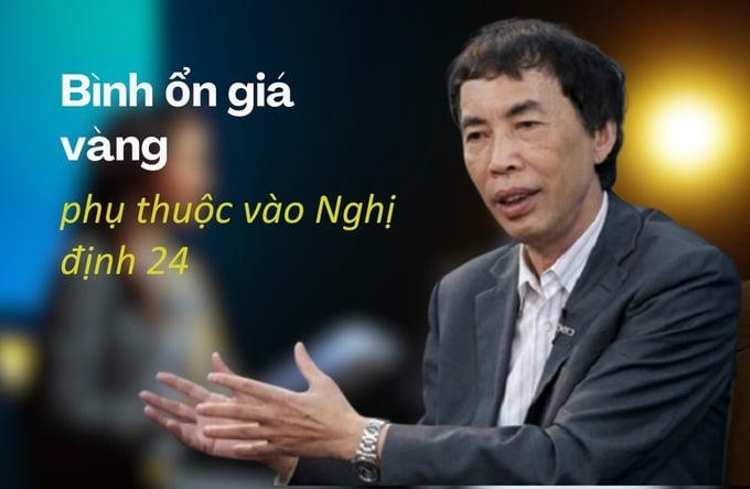 Chuyên gia cho rằng, cần sửa đổi Nghị định 24 sớm để kiểm soát giá vàng &nbsp;