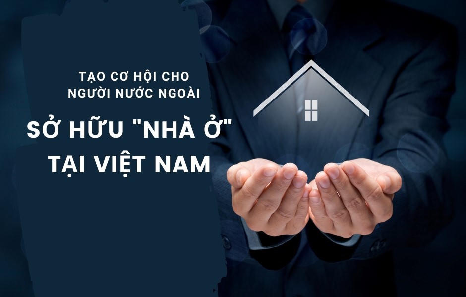 Người nước ngoài tại Việt Nam có nhu cầu sở hữu nhà rất lớn