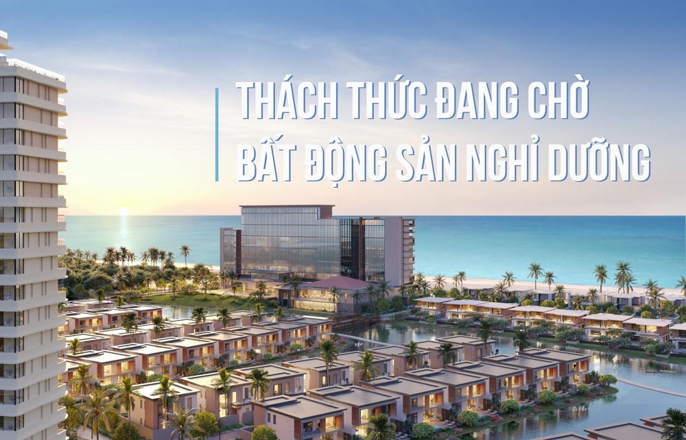 Thách thức đang chờ bất động sản nghỉ dưỡng