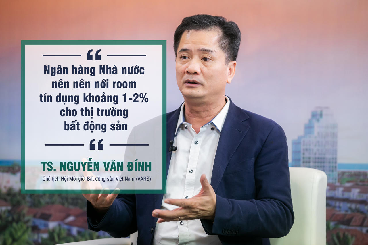 TS Nguyễn Văn Đính: “Ngân hàng Nhà nước nên nới room tín dụng khoảng 1-2% cho thị trường bất động sản”
