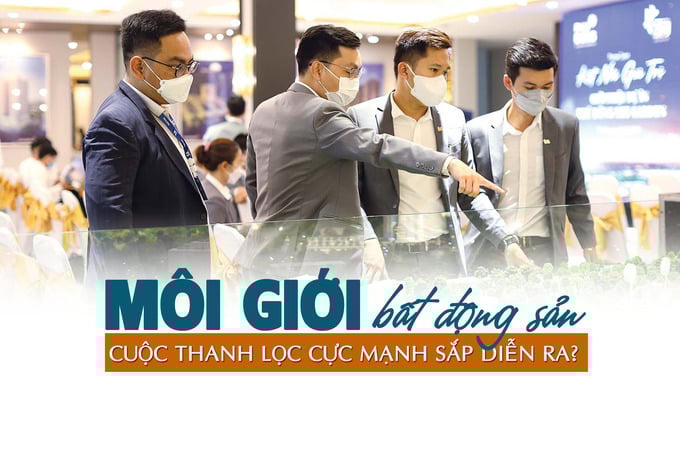 Môi giới bất động sản: Cuộc thanh lọc cực mạnh sắp diễn ra?