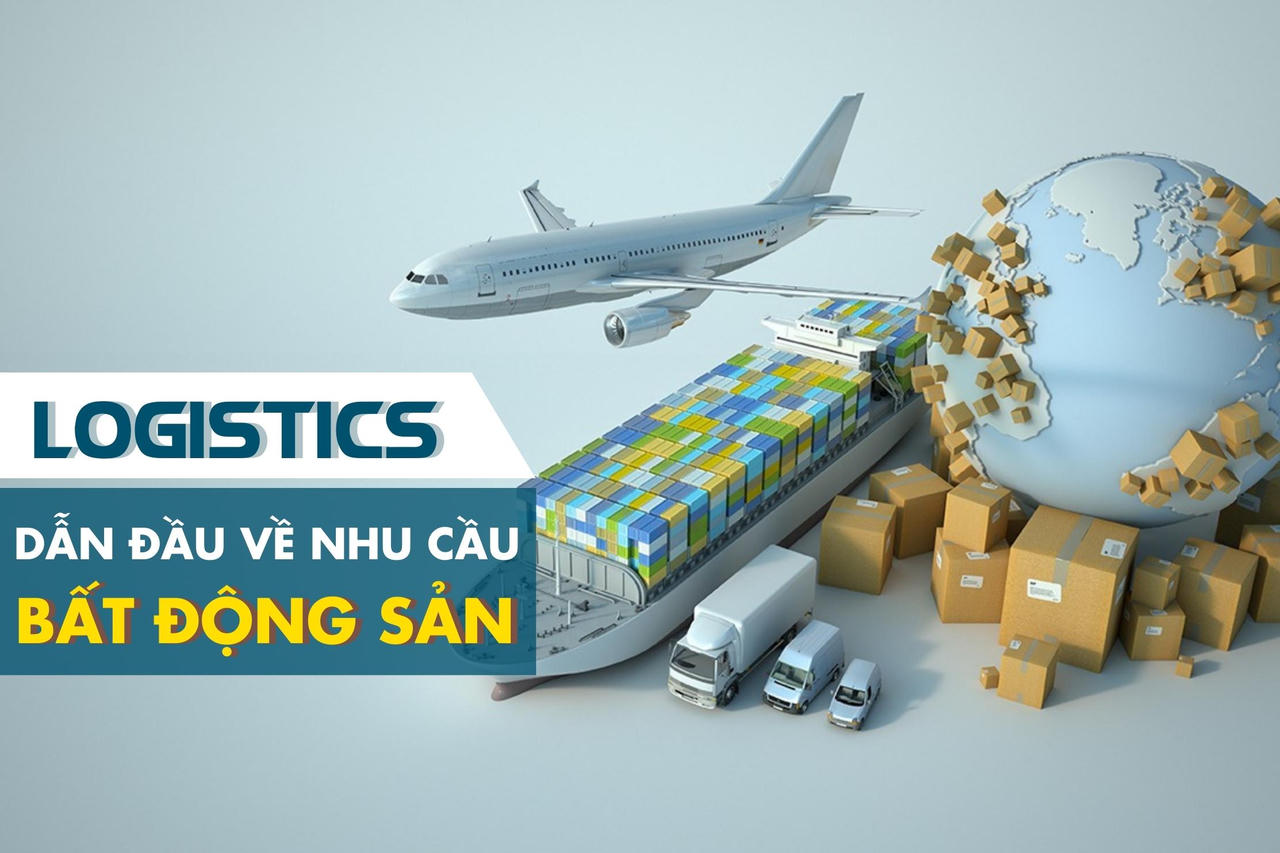Logistics dẫn đầu nhu cầu về bất động sản