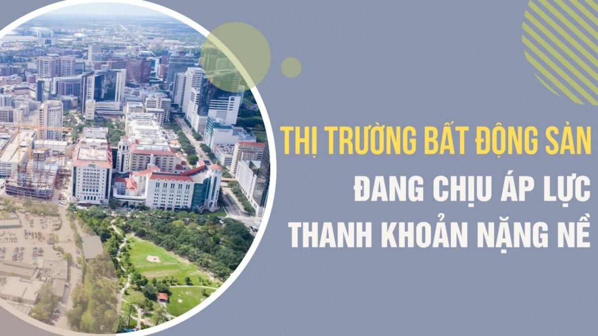 Thị trường bất động sản đang chịu áp lực thanh khoản nặng nề