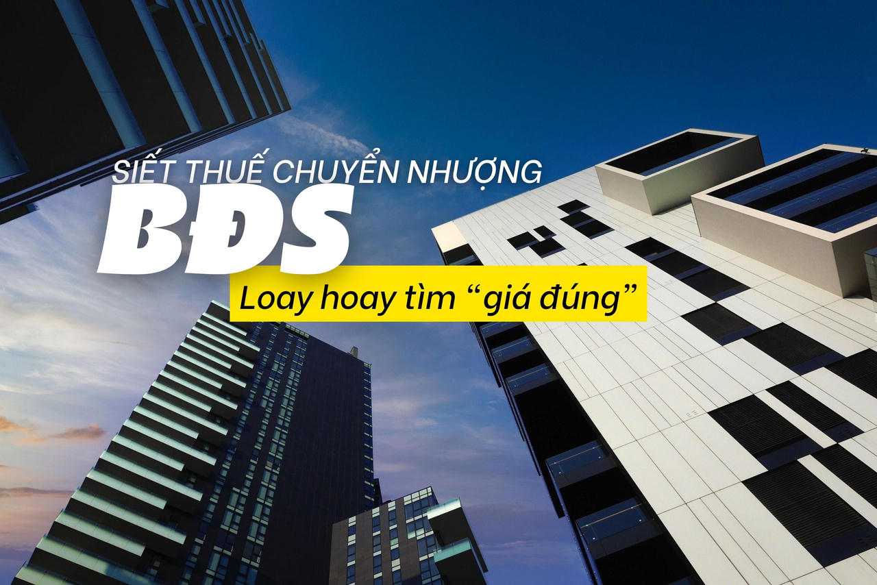 Siết thuế chuyển nhượng bất động sản: Loay hoay tìm “giá đúng”