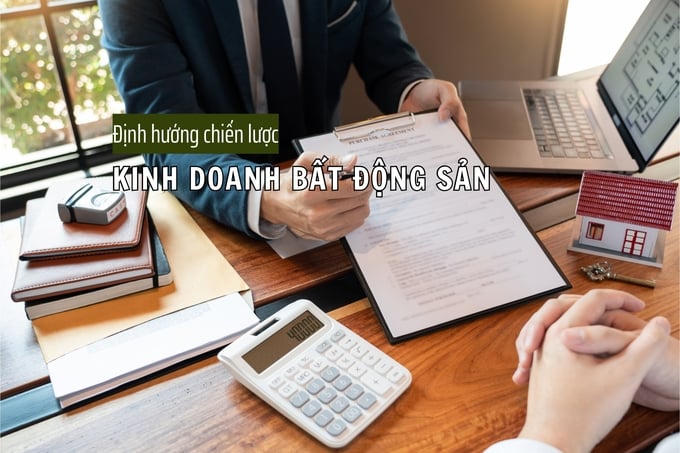 Doanh nghiệp BĐS cần có chiến lược kinh doanh bài bản để thích ứng với thị trường