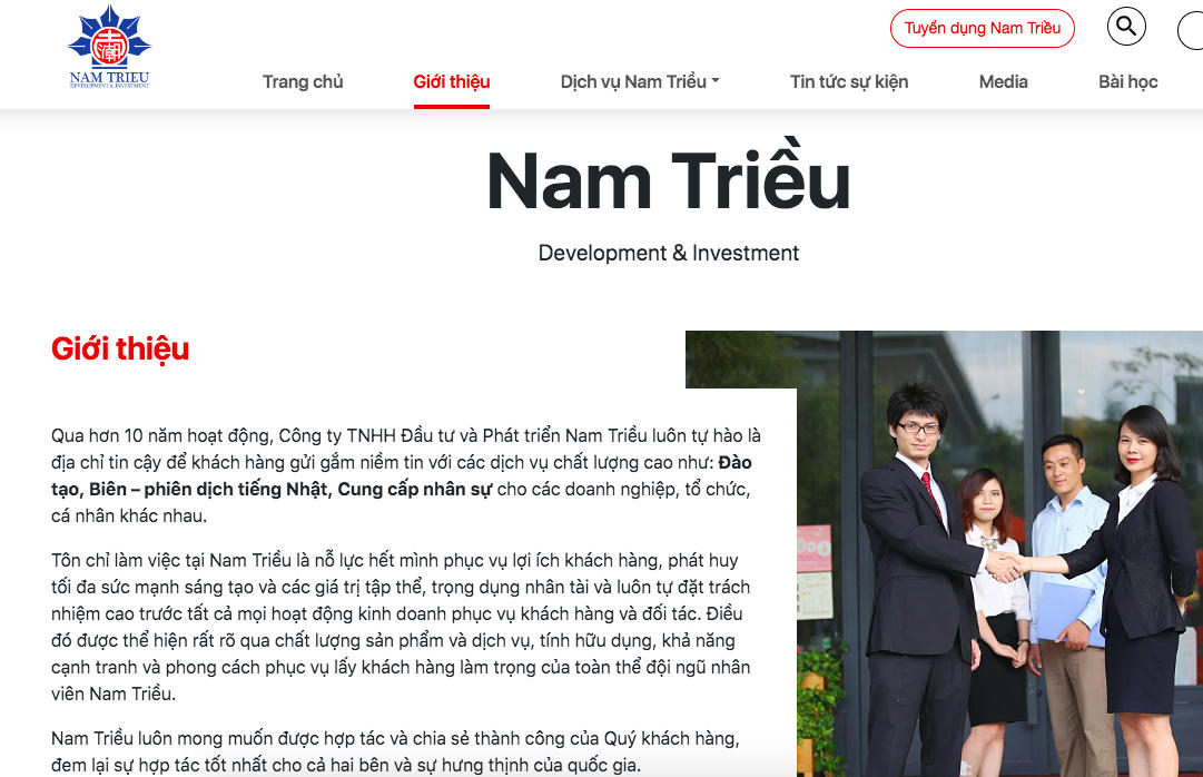 Theo giới thiệu,&nbsp;Công ty TNHH Đầu tư và phát triển Nam Triều hoạt động cung cấp các dịch vụ: Đào tạo, Biên – phiên dịch tiếng Nhật, Cung cấp nhân sự cho các doanh nghiệp, tổ chức, cá nhân khác nhau