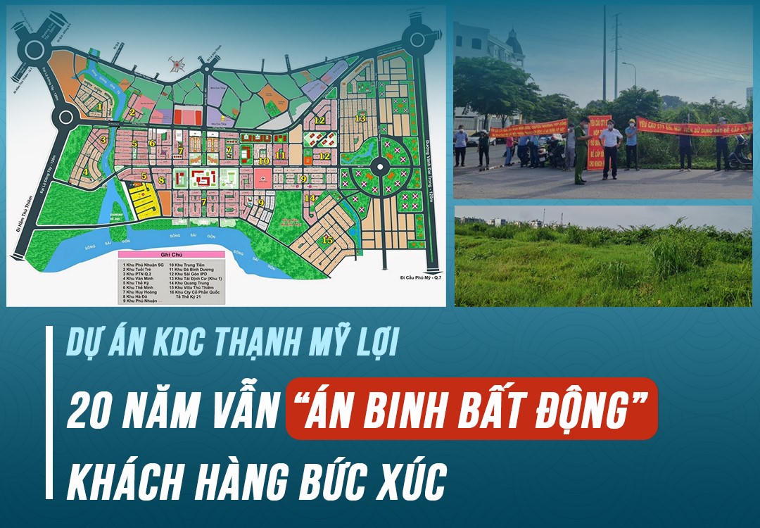 Dự án KDC Thạnh Mỹ Lợi: 20 năm vẫn “án binh bất động” khiến khách hàng bức xúc