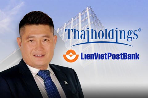 LienVietPostBank chuyển trụ sở về Thaiholdings Tower, “Bầu Thụy” sắp có mặt trong HĐQT ngân hàng này? 