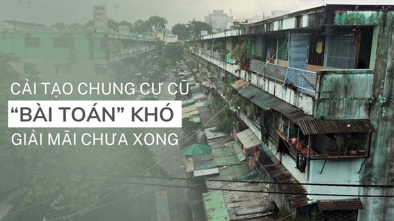 Cải tạo chung cư cũ: “Bài toán” khó giải mãi chưa xong