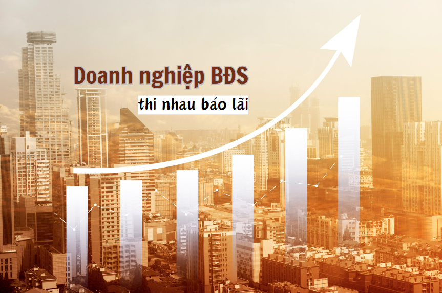 Doanh nghiệp BĐS đồng loạt báo lãi, thị trường bất động sản trong giai đoạn phục hồi