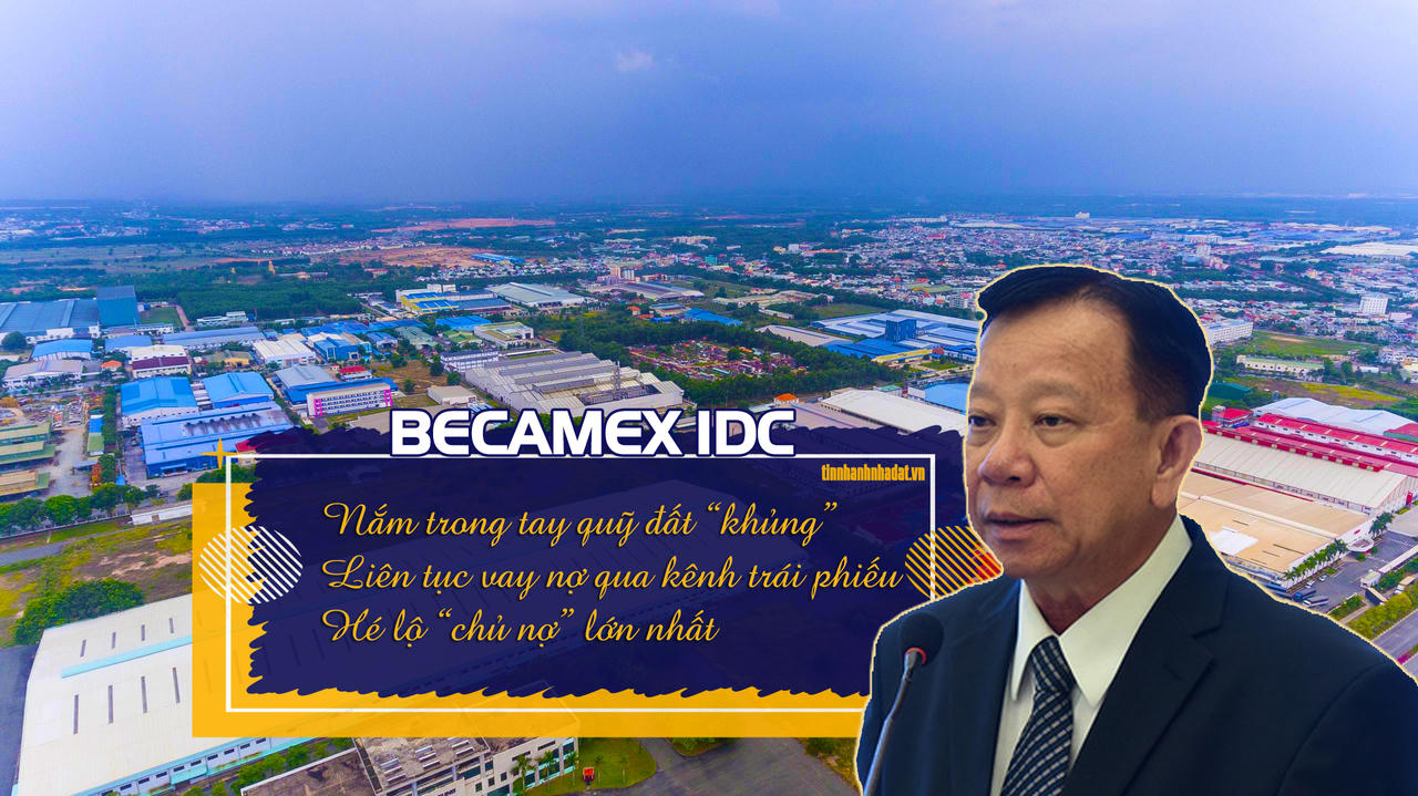 Becamex IDC: Nắm trong tay quỹ đất “khủng” nhưng liên tục vay nợ qua kênh trái phiếu, hé lộ “chủ nợ” lớn nhất của “ông trùm” KCN tại Bình Dương