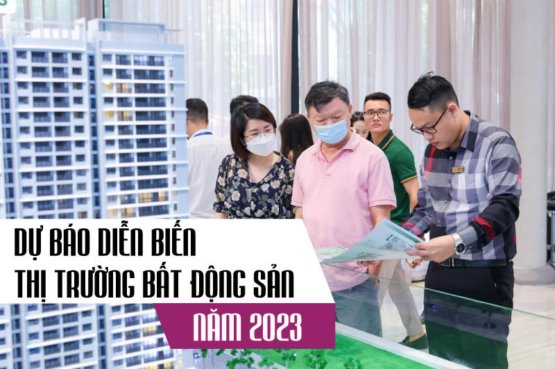 Dự báo diễn biến thị trường bất động sản năm 2023