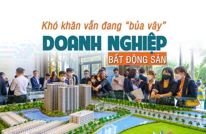 Khó khăn vẫn đang “bủa vây” các doanh nghiệp bất động sản?