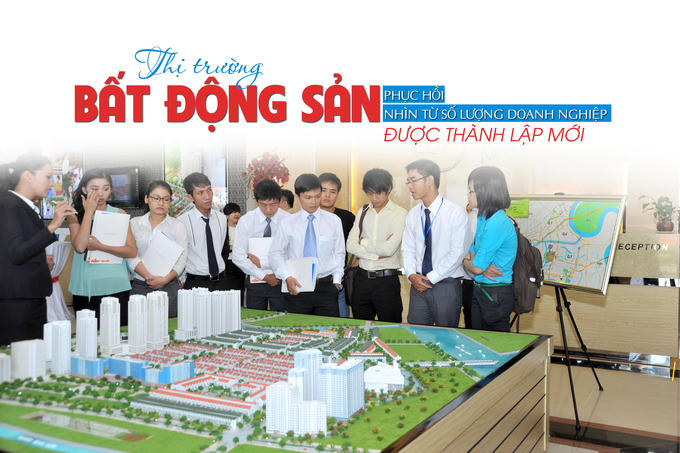 Thị trường bất động sản phục hồi nhìn từ số lượng doanh nghiệp được thành lập mới