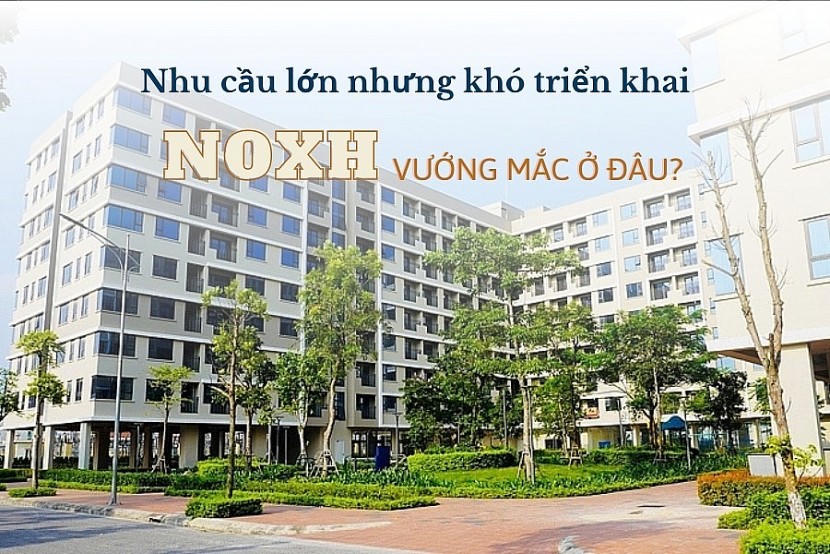 Nhu cầu lớn nhưng khó triển khai, nhà ở xã hội vướng mắc ở đâu?