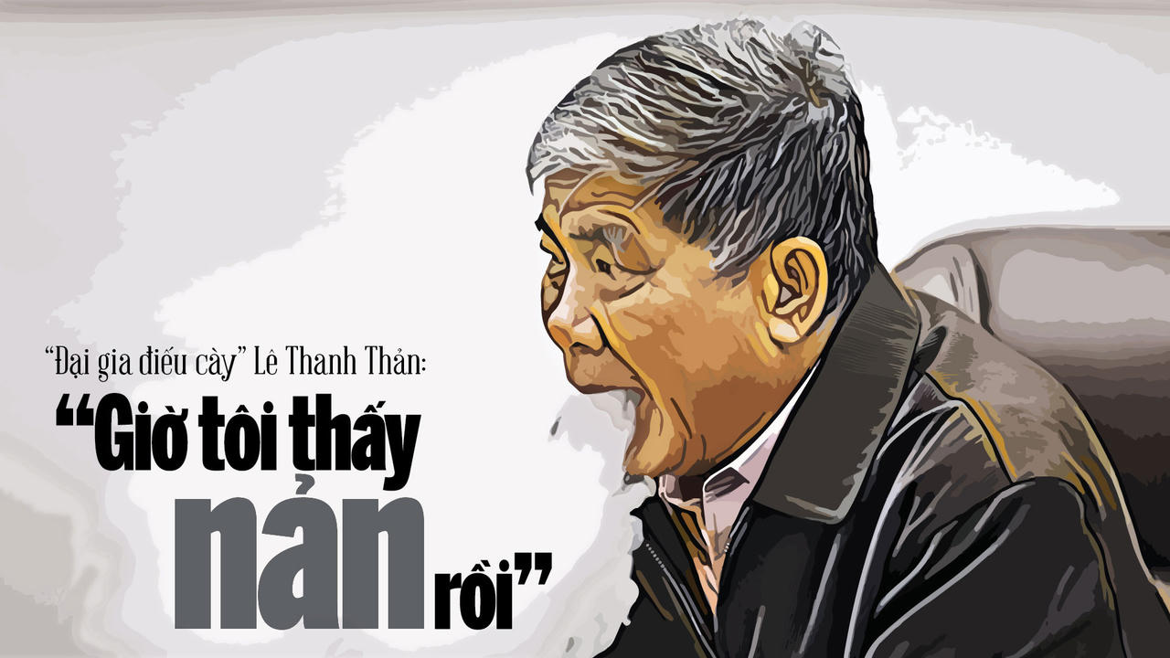 "Đại gia điếu cày" Lê Thanh Thản: "Giờ tôi thấy nản rồi"