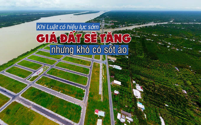 Dự báo giá đất sẽ tăng khi luật có hiệu lực sớm
