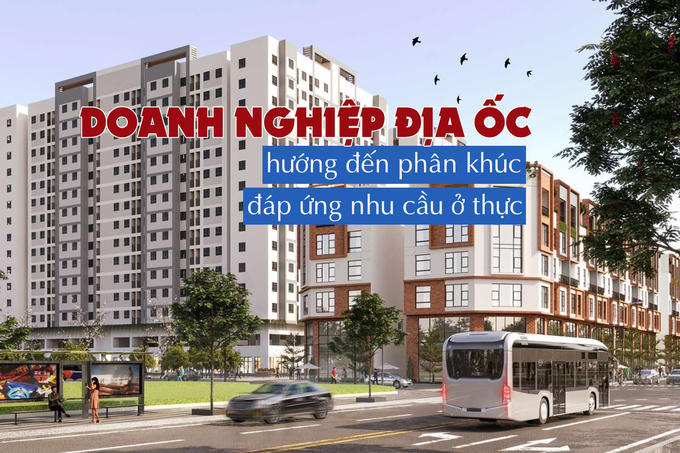 Doanh nghiệp địa ốc hướng đến phân khúc đáp ứng nhu cầu ở thực