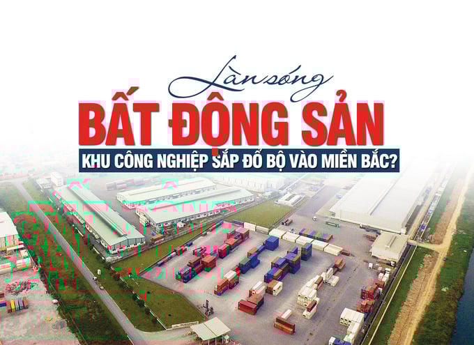 Làn sóng bất động sản khu công nghiệp tiếp tục có triển vọng trong dài hạn