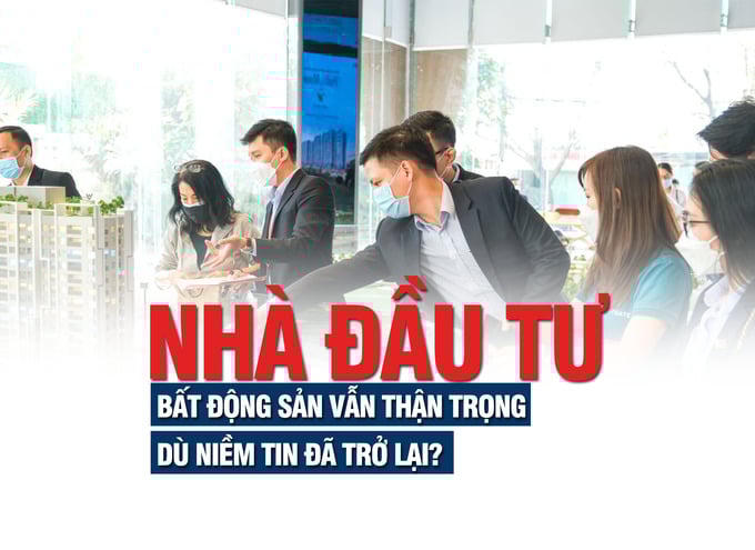 Nhà đầu tư bất động sản tâm lý thận trọng hơn vẫn là chủ đạo