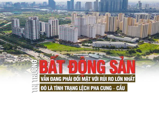 Thị trường bất động sản: Cần giải bài toán lệch pha cung – cầu