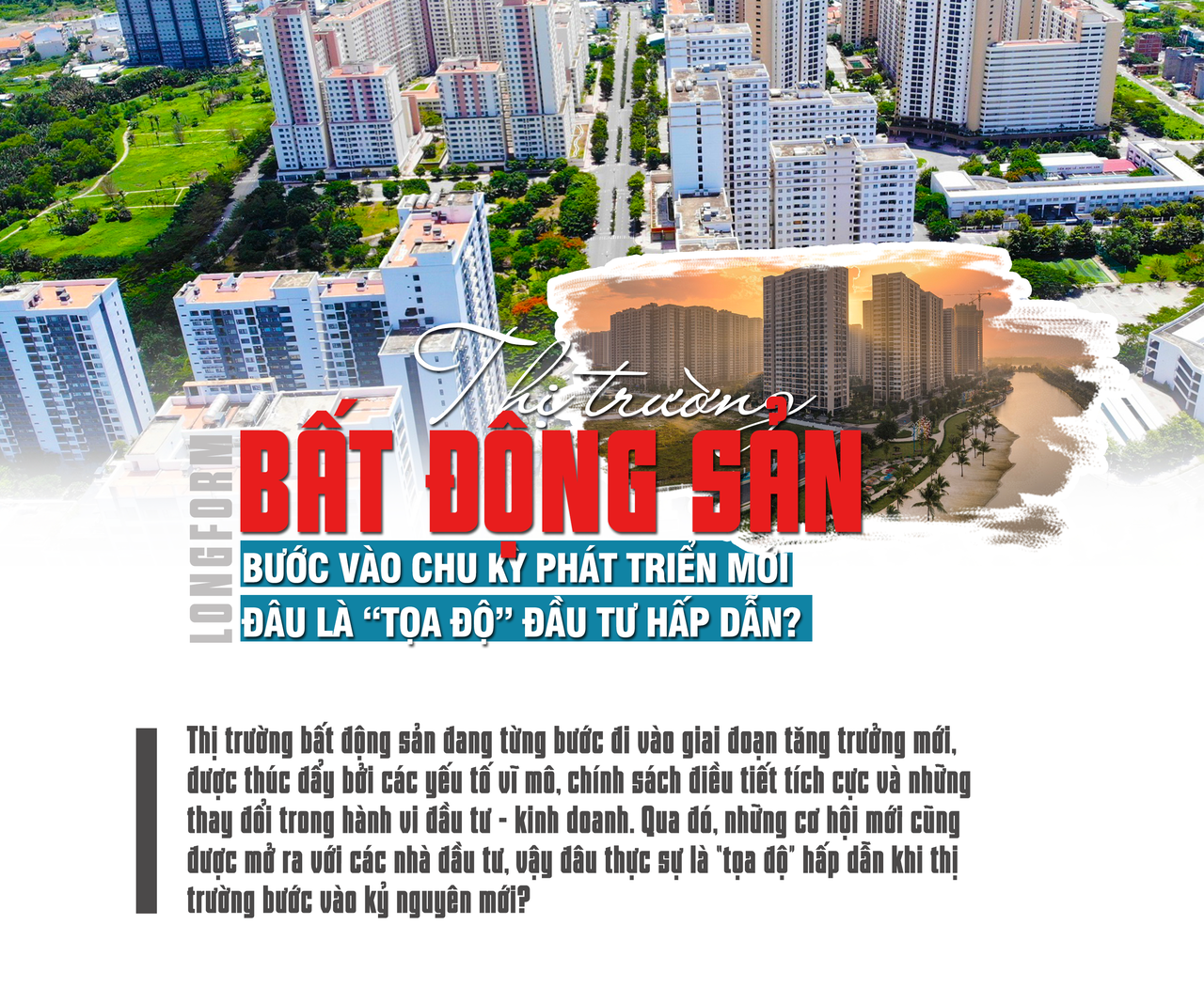 [Longform] Thị trường bất động sản bước vào chu kỳ phát triển mới, đâu là “tọa độ” đầu tư hấp dẫn?