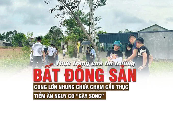 Thực trạng của thị trường bất động sản: Cung lớn nhưng chưa đáp ứng được nhu cầu thực