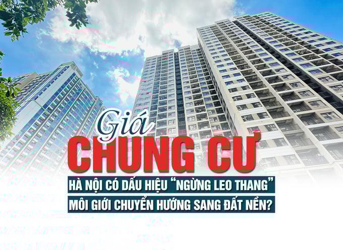 Giá chung cư Hà Nội có dấu hiệu “ngừng leo thang”, môi giới chuyển hướng sang đất nền