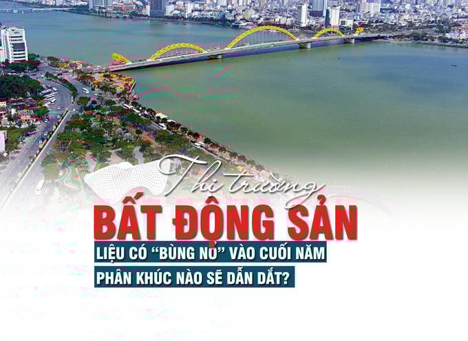 Đà Nẵng: Thị trường bất động sản liệu có “bùng nổ” vào cuối năm, phân khúc nào sẽ dẫn dắt