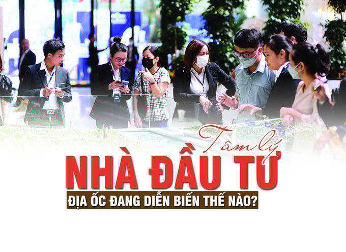 Tâm lý nhà đầu tư địa ốc chuyển sang trạng thái thận trọng, chọn lọc và mang tính dài hạn hơn