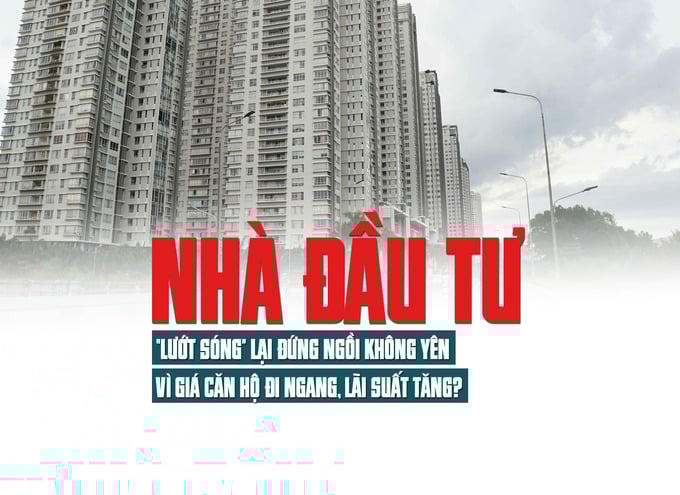 Nhà đầu tư “lướt sóng” lại đứng ngồi không yên vì giá căn hộ đi ngang