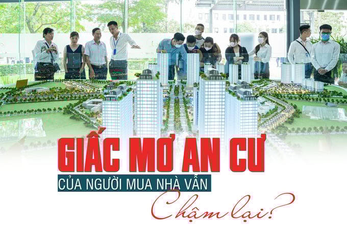Giấc mơ an cư của người mua nhà vẫn chậm lại