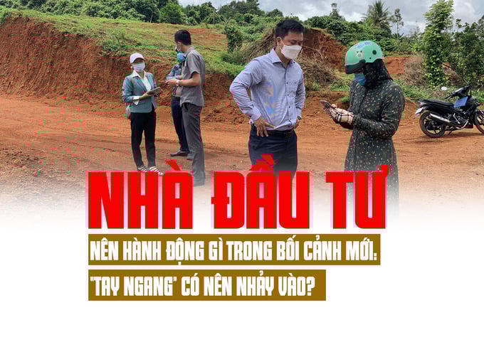 Nhà đầu tư nên hành động gì trong bối cảnh mới