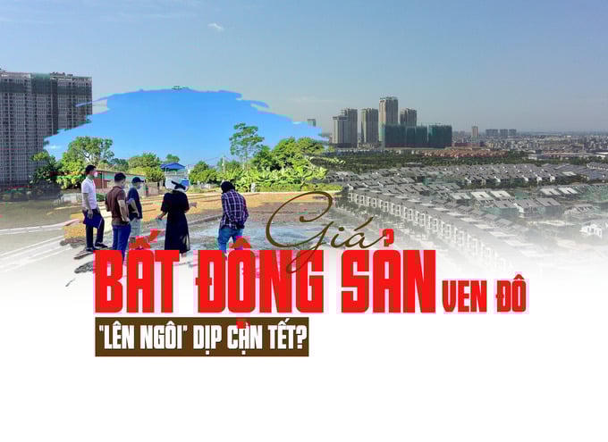 Hà Nội: Giá bất động sản ven đô “lên ngôi” dịp cận Tết