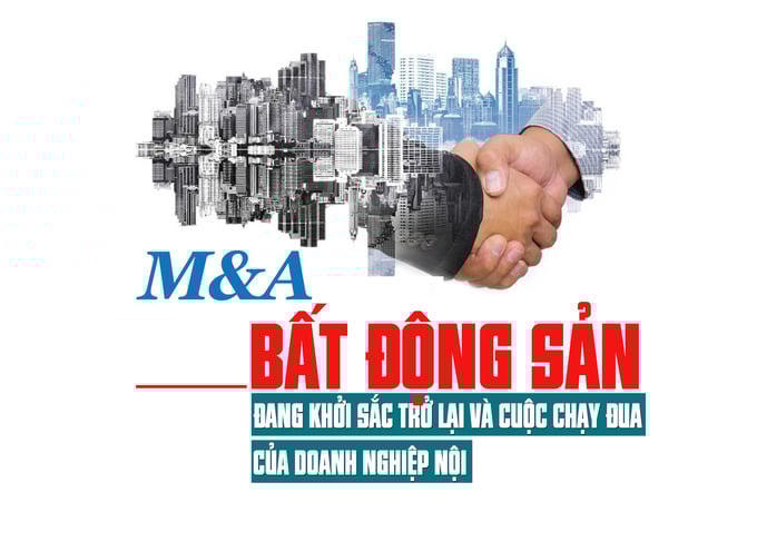 M&A bất động sản đang khởi sắc trở lại và cuộc chạy đua của doanh nghiệp nội