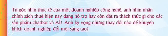 Thuế, AI và “đường chạy” Bính Ngọ 2026 của CEO Chatbot Việt Nam