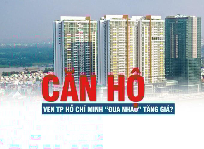 Căn hộ ven TP Hồ Chí Minh “đua nhau” tăng giá