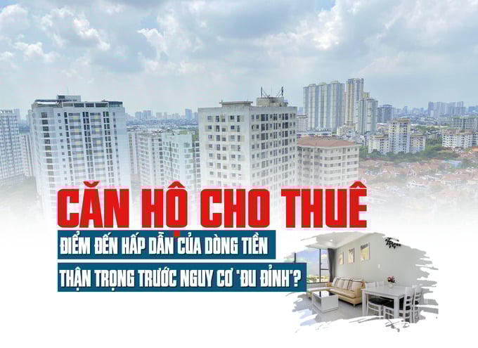 Căn hộ cho thuê 2026: Điểm đến hấp dẫn của dòng tiền, thận trọng trước nguy cơ “đu đỉnh”?