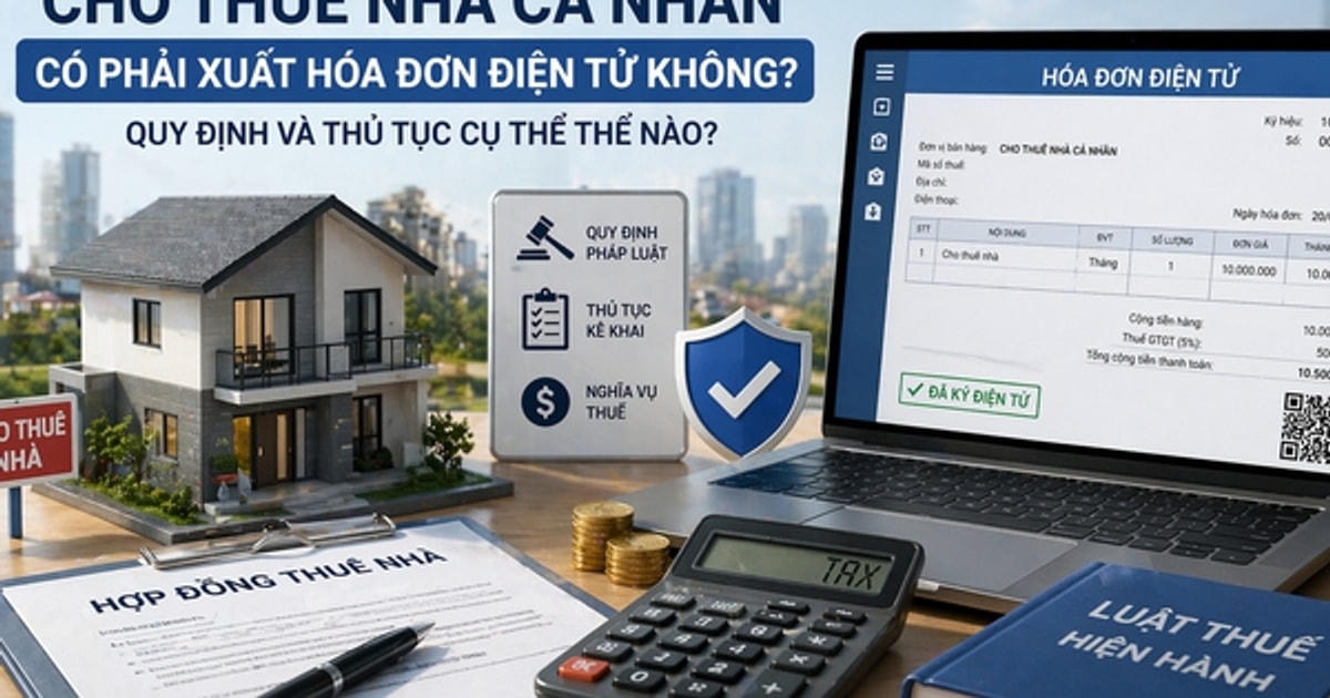 Cho thuê nhà cá nhân có phải xuất hóa đơn điện tử từ 2026?