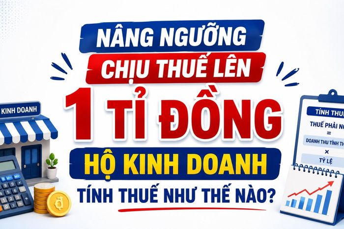 Doanh thu 1 tỉ đồng/năm: ngưỡng thuế mới hộ kinh doanh cần biết
