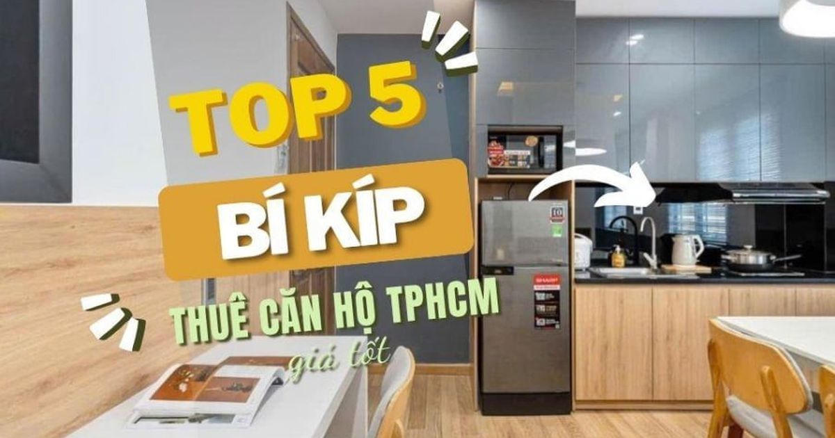 5 bí kíp thuê căn hộ TPHCM giá tốt bạn nên biết