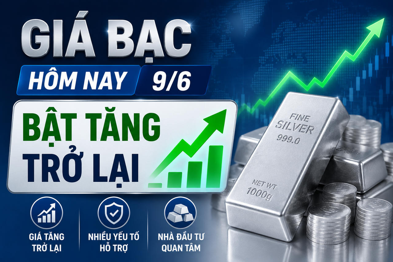 Chốt giá bạc hôm nay 9/6: Đồng loạt bật tăng trở lại